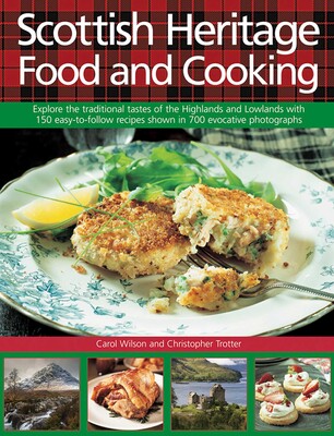 Scottish Heritage Food and Cooking Scottish Heritage Food and Cooking