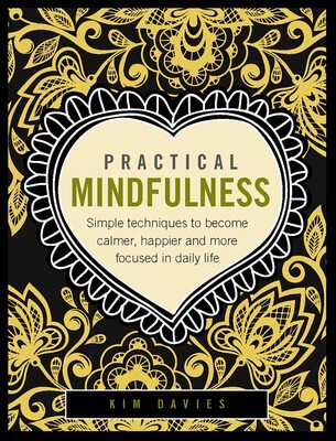 Practical Mindfulness Practical Mindfulness