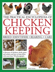 The Practical Encyclopedia of Chicken Keeping The Practical Encyclopedia of Chicken Keeping