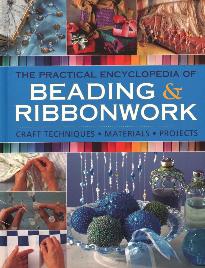 Practical Encyclopedia of Beading & Ribbonwork