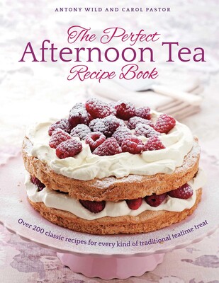Perfect Afternoon Tea Recipe Book Perfect Afternoon Tea Recipe Book