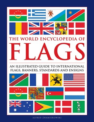 The World Encyclopedia of Flags | Book by Alfred Znamierowski