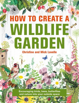How to Create a Wildlife Garden How to Create a Wildlife Garden