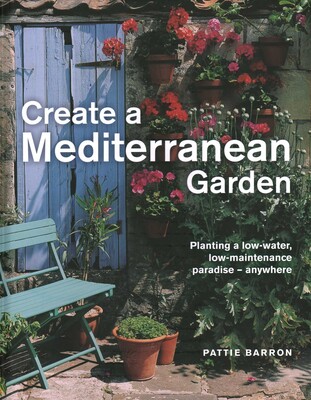 Create a Mediterranean Garden Create a Mediterranean Garden