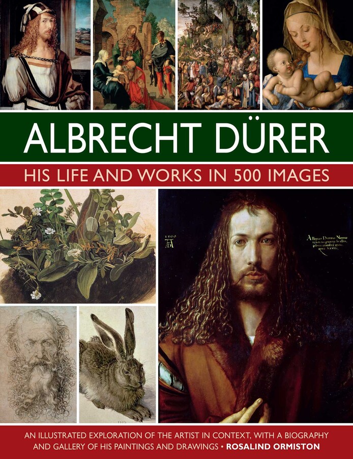 Albrecht Durer: His Life and Works