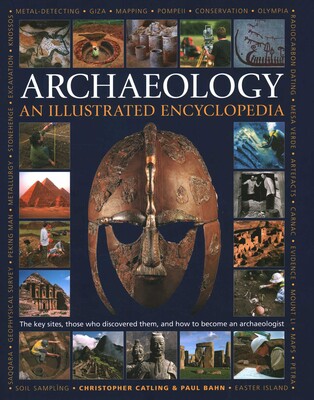 Illustrated Encyclopedia of Archaeology Illustrated Encyclopedia of Archaeology