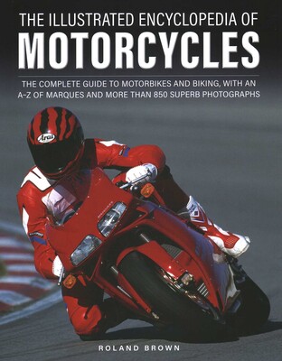 The Illustrated Encyclopedia of Motorcycles | Book by Roland Brown
