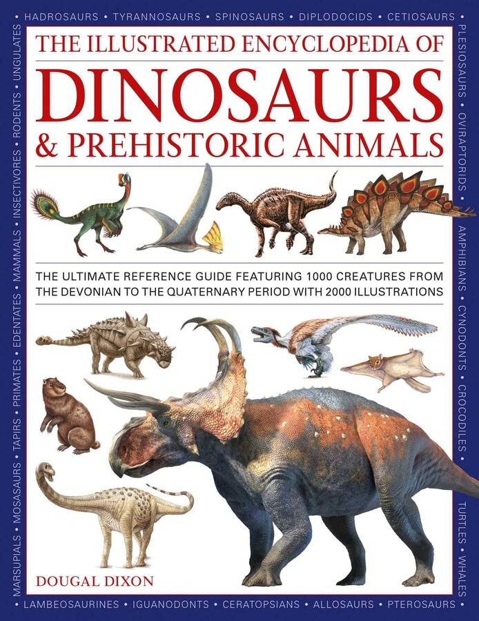 Illustrated Encyclopedia of Dinosaurs and Prehistoric Creatures