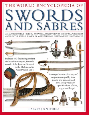 World Encyclopedia of Swords and Sabres World Encyclopedia of Swords and Sabres