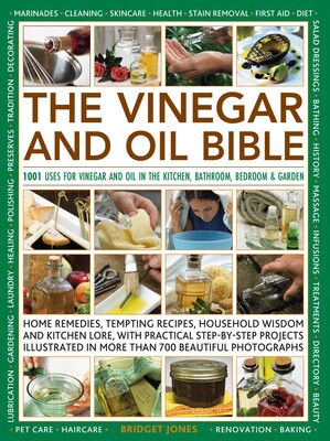 The Vinegar and Oil Bible The Vinegar and Oil Bible