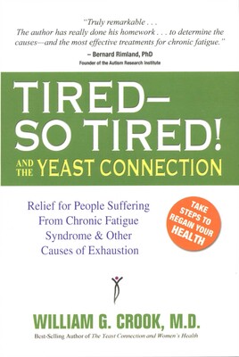 Tired—So Tired! and the Yeast Connection Tired—So Tired! and the Yeast Connection