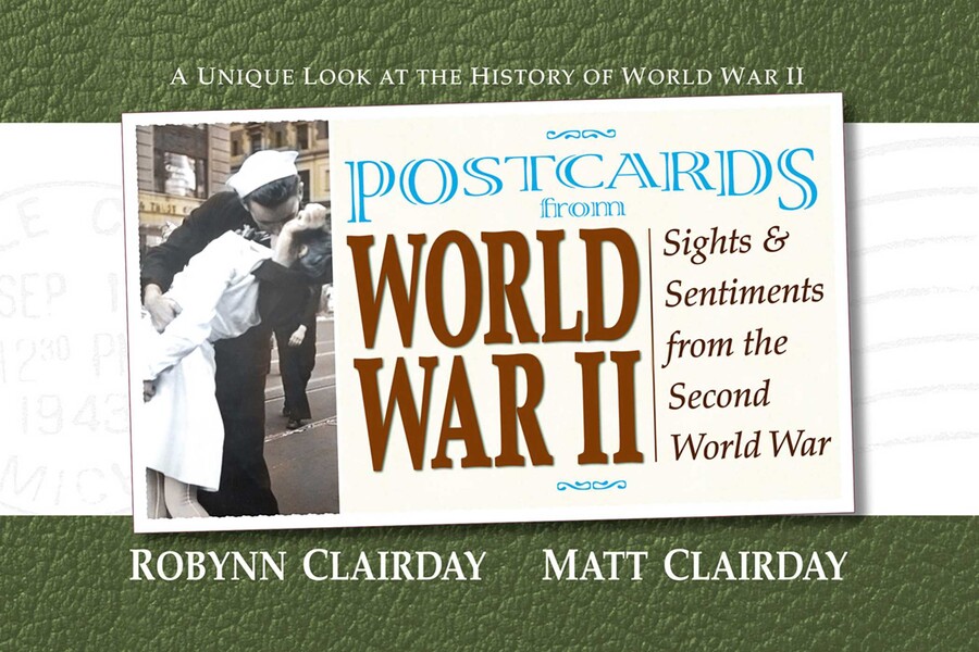 Postcards from World War II | Book by Robynn Clairday, Matt Clairday ...