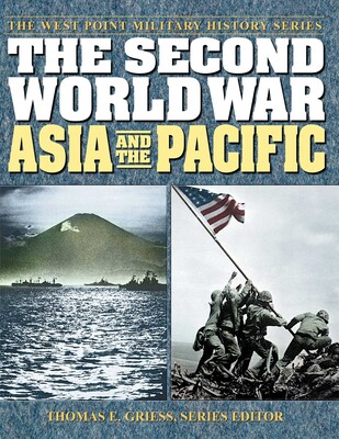 The Second World War: Asia and the Pacific The Second World War: Asia and the Pacific
