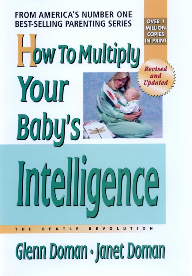 How to Multiply Your Baby's Intelligence
