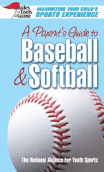 A Parent's Guide to Baseball & Softball