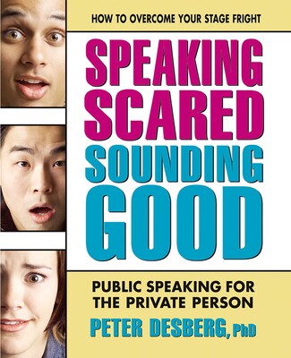 Speaking Scared, Sounding Good Speaking Scared, Sounding Good
