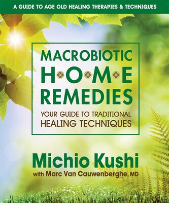 Macrobiotic Home Remedies Macrobiotic Home Remedies
