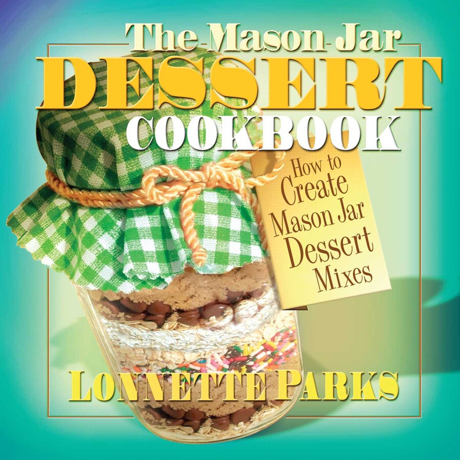 Mason Jar Dessert Cookbook