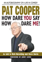 Pat Cooper—How Dare You Say How Dare Me!