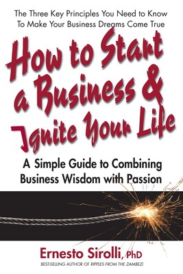 How to Start a Business & Ignite Your Life