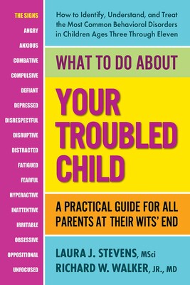 What to Do About Your Troubled Child What to Do About Your Troubled Child