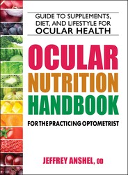 Ocular Nutrition Handbook for the Practicing Optometrist Ocular Nutrition Handbook for the Practicing Optometrist