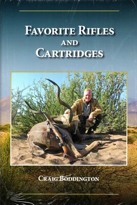 Favorite Rifles and Cartridges Favorite Rifles and Cartridges