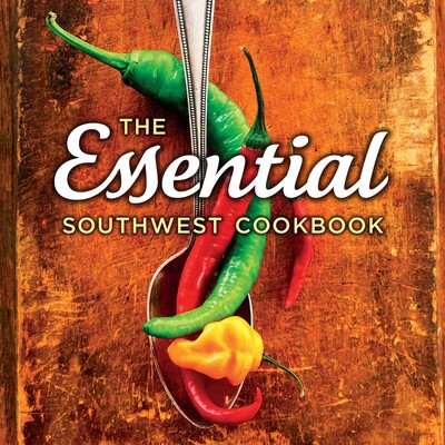 Essential Southwest Cookbook Essential Southwest Cookbook