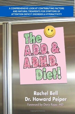 The A.D.D. & A.D.H.D. Diet! The A.D.D. & A.D.H.D. Diet!