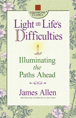 Light on Life's Difficulties Light on Life's Difficulties
