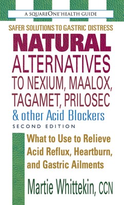 Natural Alternatives to Nexium, Maalox, Tagamet, Prilosec & Other Acid Blockers Natural Alternatives to Nexium, Maalox, Tagamet, Prilosec & Other Acid Blockers