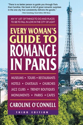 Every Woman's Guide to Romance in Paris Every Woman's Guide to Romance in Paris