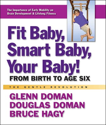 Fit Baby, Smart Baby, Your Baby! Fit Baby, Smart Baby, Your Baby!
