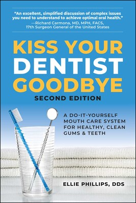 Kiss Your Dentist Goodbye Kiss Your Dentist Goodbye