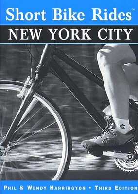 Short Bike Rides® New York City Short Bike Rides® New York City