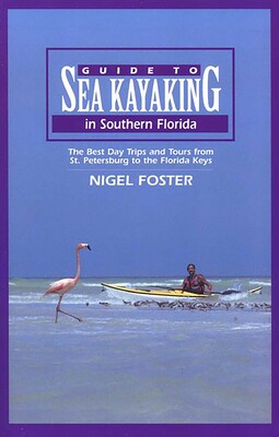 Guide to Sea Kayaking in Southern Florida Guide to Sea Kayaking in Southern Florida