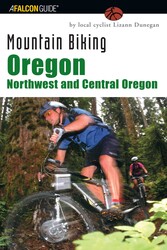 Mountain Biking Oregon: Northwest and Central Oregon Mountain Biking Oregon: Northwest and Central Oregon
