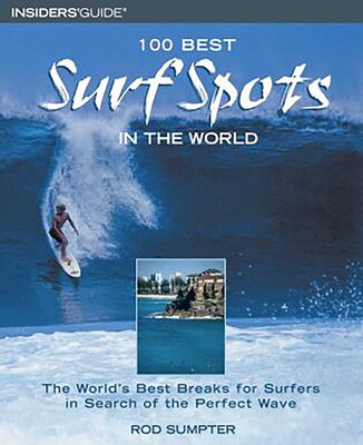 100 Best Surf Spots in the World 100 Best Surf Spots in the World
