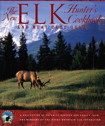 New Elk Hunter's Cookbook New Elk Hunter's Cookbook