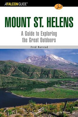 FalconGuide® to Mount St. Helens FalconGuide® to Mount St. Helens
