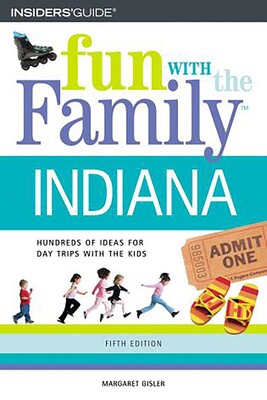 Fun with the Family Indiana Fun with the Family Indiana