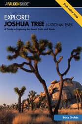 Explore! Joshua Tree National Park Explore! Joshua Tree National Park