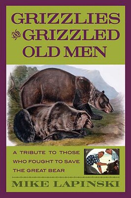 Grizzlies and Grizzled Old Men Grizzlies and Grizzled Old Men