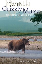 Death in the Grizzly Maze Death in the Grizzly Maze