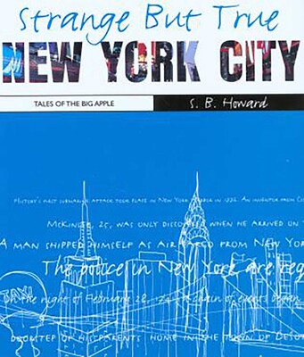 Strange But True: New York City Strange But True: New York City