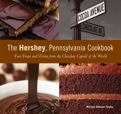 Hershey, Pennsylvania Cookbook Hershey, Pennsylvania Cookbook