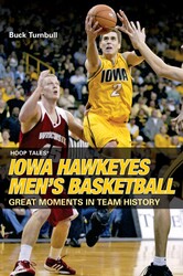 Hoop Tales®: Iowa Hawkeyes Men's Basketball Hoop Tales®: Iowa Hawkeyes Men's Basketball