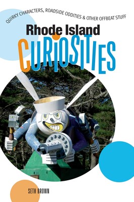 Rhode Island Curiosities Rhode Island Curiosities