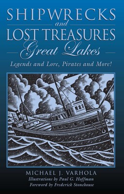 Shipwrecks and Lost Treasures: Great Lakes Shipwrecks and Lost Treasures: Great Lakes