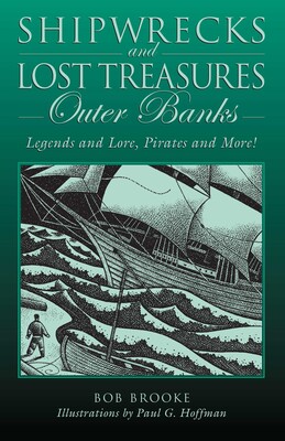 Shipwrecks and Lost Treasures: Outer Banks Shipwrecks and Lost Treasures: Outer Banks